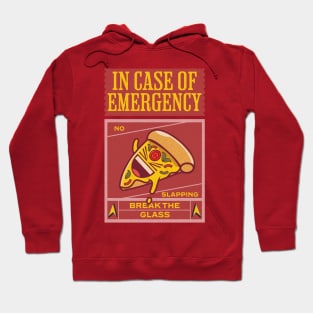 Pizza Joke - In Case Of Emergency Break The Glass Hoodie